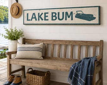 Lake Bum Sign | Pontoon Boat Wood Sign, Rustic Lake House Decor, Funny Boathouse Sign, Gift for Pontoon Owners
