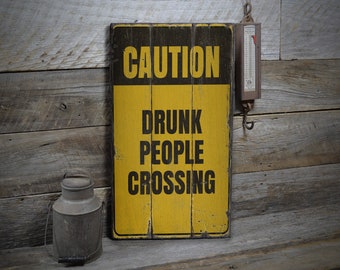 Drunk People Crossing, Drunk Crossing, Drunk Decor, Sign For Drinkers, Bar Decor, Bar Signs, Drunk People Decor - Vintage Wooden Decor