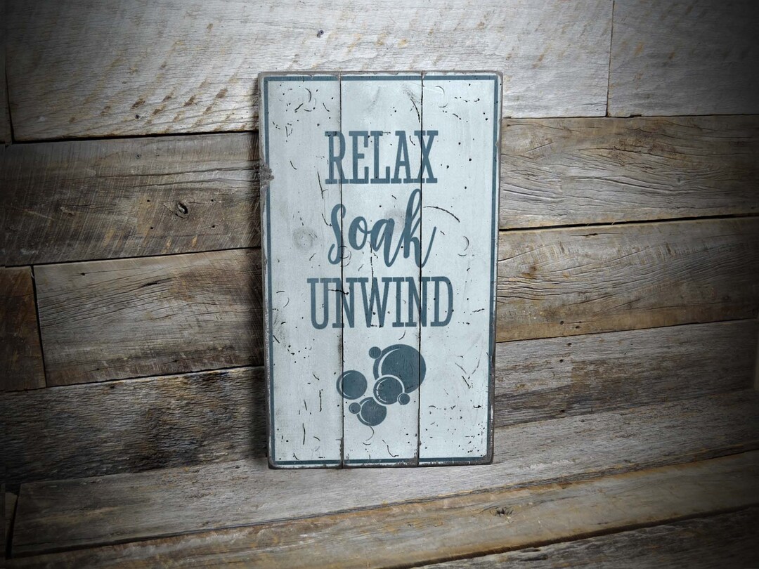 Unwind Sign Relax Soak Unwind Sign, Bubble Bath Sign, Bathroom Decor, Hot Tub Sign ...