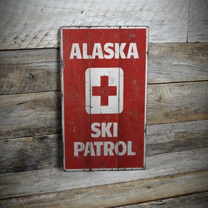 Alaska Ski Patrol Sign, Ski Patrol Decor, Ski Patrol Gift, Alaska Wall Sign, Ski Shop Sign, Antique Ski Sign, Handmade - Rustic Wooden Sign