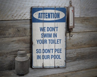 We Dont Swim In Your Toilette, Dont Pinkeln in unserem Pool, Pool Schild, Achtung Pool Schild, Pool Dekor, Pool House Schild, Pool - Vintage Holz Dekor