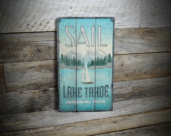 Sailing Sign, Lake Tahoe Sign, California USA, Sailboat Decor, Lake Wooden Sign, Sailing Gifts, Handmade Wooden Sign - Rustic Wooden Sign