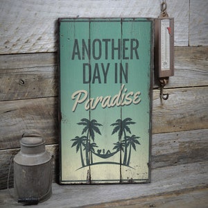Paradise Day Sign, Home Paradise Decor, Good Lifestyle, Paradise Decor, Wooden Sale Decor, Wooden Wall Decor - Wooden Old Sign