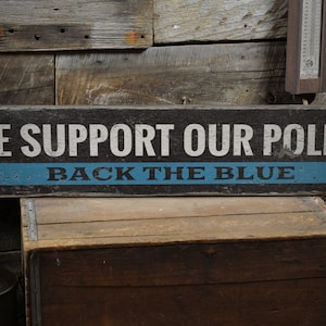 We Support Polizeischild, Polizist altes Schild, Unterstützen Sie das Gesetz, Polizei-Dekor, Zimmerdekor und Geschenk, rustikales handgemachtes Holzschild-Dekor