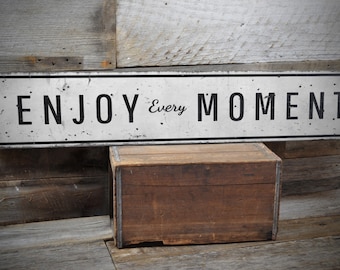 „Genieße jeden Moment“-Schild, Bauernhaus-Schild, Dekoration für den Bauernhof, Inspirationsschild, Wanddekoration im Landhausstil, Schild im rustikalen Stil – handgefertigtes Holzschild