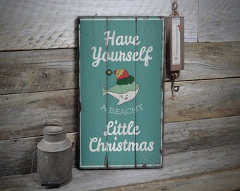 Have Yourself A Beachy Little Christmas Sign, Beach Christmas Sign, Coastal Holiday Sign, Rustic Beach Decor - Handmade Wooden Sign