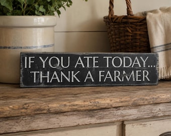 If You Ate Today Thank A Farmer Wood Sign, Rustic Distressed Farmhouse Kitchen Wall Decor, Vintage Style Farm Barn Sign, Farmer Gift