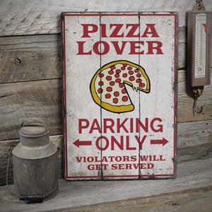 Pizza Lover Sign, Pizza Lover Signs, Wood Pizza Lover Parking Sign, Wood Pizza Sign, Wood Sign - Rustic Hand Made Vintage Wooden Decor