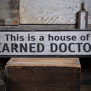Learned Doctors Sign, Medical Sign, Doctor Sign, Doctor Gift, Doctor Wall Decor, House of Doctors - Rustic Hand Made Wooden Sign For Doctor