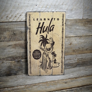 Learn To Hula Sign, Vintage Hula Decor, Hawaiian Dance Decor, Beach Home Decor, Hula Lover Gift, Old Looking Sign - Handmade Wooden Sign