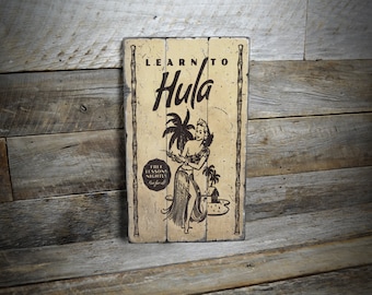 Learn To Hula Sign, Vintage Hula Decor, Hawaiian Dance Decor, Beach Home Decor, Hula Lover Gift, Old Looking Sign - Handmade Wooden Sign