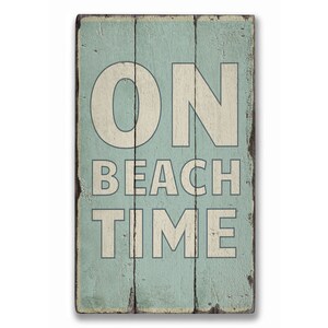 On Beach Time Sign, Wood On Beach Sign, Wooden Beach Time Sign, Wood Beach Sign, Wooden Sign Rustic Hand Made Vintage Wooden Decor image 2