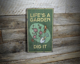 Life's A Garden Dig It Schild, Bauernhaus Garten Dekoration, Gärtner Geschenk, Country Living Schild, rustikales Gartenschild - Handgemachtes Holzschild