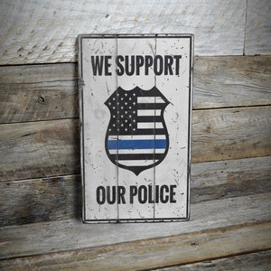 &quot;We Support Our Polizei Schild, &quot;&quot;Statement Party&quot;&quot; Schild, rustikales Polizei Schild, rustikales Holzschild, rustikales Holzschild, rustikales Schild aus Holz, rustikales Schild aus Holz.&quot;