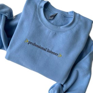 Professional Yapper Listener  Embroidered Sweatshirt, Funny Meme Trend, Custom T-shirt, Weirdcore Trendy Meme Shirt, Sarcasm Hoodie