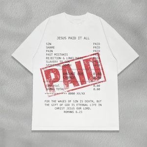 Jesus Paid It All Hoodie, Christian Shirt, Direct to Film Christian Sweatshirt, Jesus Loves Me Shirt