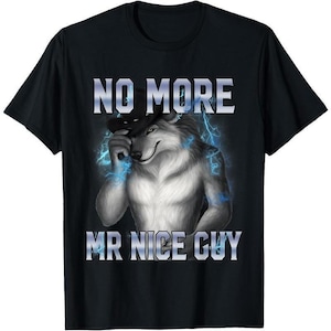 May include: Black t-shirt with the text "NO MORE MR NICE GUY" in white block letters. The shirt features a wolf-like character wearing a hat, with blue lightning bolts around the character.
