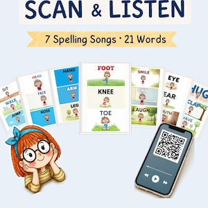 May include: A digital educational resource titled SCAN & LISTEN 7 Spelling Songs 21 Words featuring a smartphone with a QR code, a cartoon character with red hair and glasses, and multiple cards displaying words like FOOT, KNEE, TOE, and HEAD.