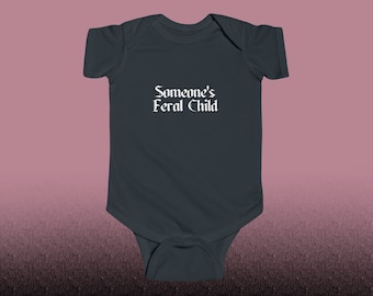 Someone's Feral Child Baby Bodysuit – Goth, & Alternative Baby Clothing, Onesie with Easy Snap Closures