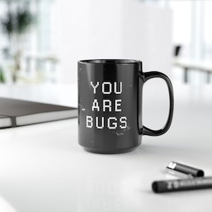 Dark 'You Are Bugs' Mug | Inspired by Netflix's 3 Body Problem | Sci-Fi Coffee Cup | Geeky Gift for Science Fiction Fans | Unique Gift
