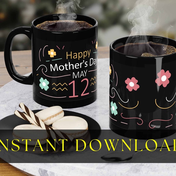 Mothers day Mug Wrap,  11oz & 15oz Mug Template, Floral Mom Life Mug Wrap,  Colorful Mug Wrap Template, Instant Digital Download PNG