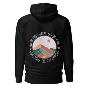 Run Up Run Down Hoodie | Trail Running Sweatshirt | Hiking Gift | Mountain Running Pullover | Runner Hoodie | Running Hoodie