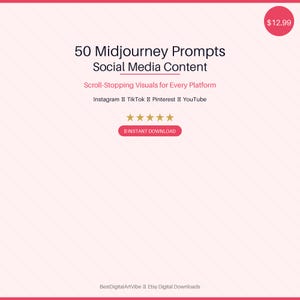May include: A digital product listing graphic with a light pink background. The text reads 50 Midjourney Prompts Social Media Content, Scroll-Stopping Visuals for Every Platform, Instagram, TikTok, Pinterest, YouTube, five gold stars, and INSTANT DOWNLOAD.