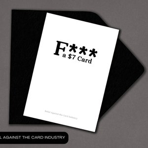 Rebelde contra la industria de las tarjetas - F*** a 7 Dollar Card - Tarjeta para cualquier ocasión