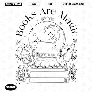 Books Are Magic PNG, Magical Book SVG, Books Are Magic Design, Magic Librarian Reading, Mystical Moon, Book Lover Digital Download
