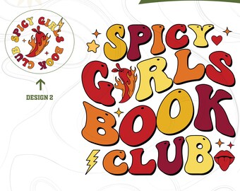 Spicy Girls Book Club Svg Png, Smut Book Shirts Design, Smutty Reader Svg, Book Quotes, Retro Bookish Png