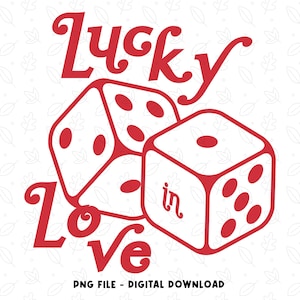 Lucky in Love PNG, Las Vegas Bachelorette Party Shirt Design, Casino Themed Clipart, Bride Graphic, Bridal Party Gift, Sublimation Designs