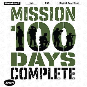Mission 100 Days Complete Png, Military 100 Days of School Png, Boy 100 Days of School Png, Back to School Png, 100 Days of School Png