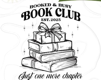 Club de lectura ocupado y lleno de libros Svg PNG, Club de lectura Solo un capítulo más PNG, Libro divertido Svg, Bookish svg PNG, Regalo para amantes de los libros