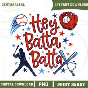 Può includere: Grafica a tema baseball con il testo "Hey Batta Batta" in rosso, circondato da stelle, una palla da baseball, un guanto, una silhouette di battitore e mazze. Disponibile come download digitale, PNG e pronto per la stampa.