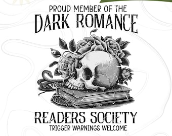 Dark Romance Readers Society SVG PNG, Dark Romance Reading png, Floral Skull svg, Smut Lover Gift, Spicy Book Lover,Morally Grey Sublimation