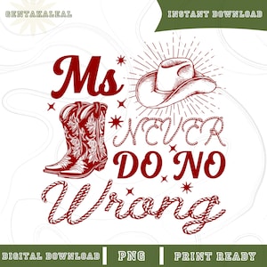 Western Cow Girl PNG Digital Download, Ms Never Do No Wrong PNG Shirt, I’m The Problem Funny Western PNG, Country Concert Gift Shirt