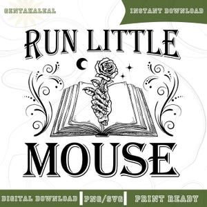 Run Little Mouse SVG, Spicy Books Dark Romance Merch Design PNG, Smut Reader Clipart, Dark Romance Book Lover PNG Digital, Book Lover Gift