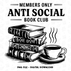 Anti Social Book Club SVG PNG, Introverted Reader Sublimation, Retro Bookish Girl Shirt Design, Vintage Romance Book Lover Graphic