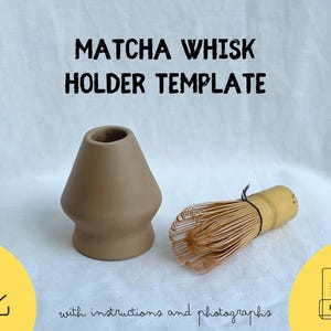 May include: A matcha whisk holder template and a bamboo whisk sit on a white surface. The holder is a light brown, cone-shaped ceramic piece. The whisk is made of bamboo and is tied with a black string. Text on the image reads "Matcha Whisk Holder Template".