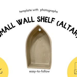 May include: A beige ceramic wall shelf shaped like a small house with a pointed roof. The shelf has a small opening at the top and a larger opening at the bottom. The text "SMALL WALL SHELF (ALTAR)" is written in black above the shelf. The text "easy-to-follow" is written below the shelf. The text "PDF" is written in a yellow box to the right of the shelf.