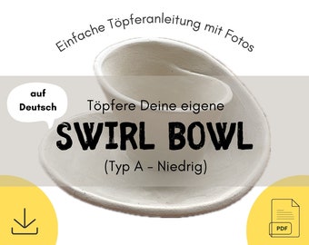 Töpfervorlage Swirl Bowl (Typ A - niedrig) DIY Töpfern Keramik AUF DEUTSCH