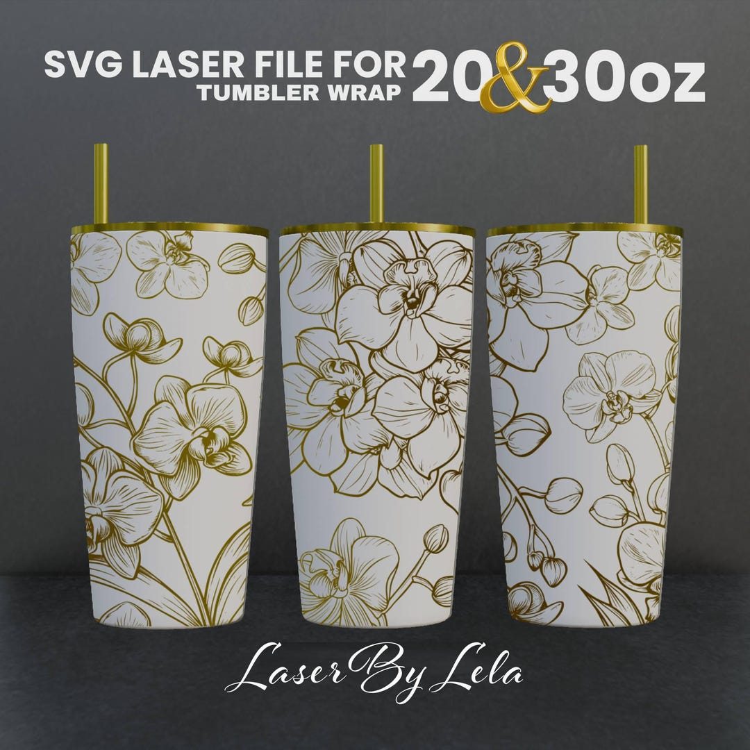 Orchid Tumbler Wrap SVG Laser File: Floral Design for 20oz & 30oz ...