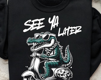 See Ya Later Alligator SVG PNG, Funny Alligator Design, Sarcastic Humor Animal Saying Quotes, Later Gater Sublimation