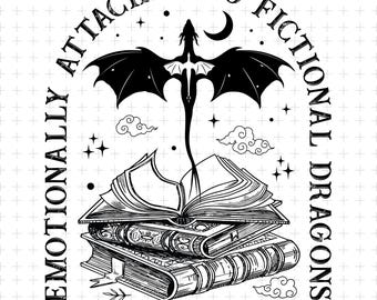 Emotionally Attached to Fictional Dragons Bookish Png, Fantasy Romance Reader Gift Romantacy, Fantasy book club Romantasy