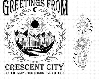 Cresent City Png Svg, Greetings from Crescent City Png, Fantasy Book Girl Design, Book Lover Gift, Fantasy Skyline Moon Phase