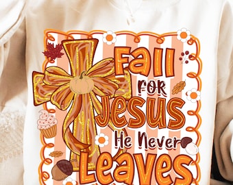 Fall for Jesus Png, Floral Christian Fall Png, Preppy Autumn Pumpkin Cross Png, Coquette Fall Png, Fall for Jesus He Never Leaves Png
