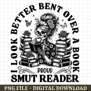 Ik zie er beter uit als ik voorovergebogen een boek lees (PNG SVG, Romantiek, Seksboek, PNG, Boek, PNG, Voorovergebogen, Goed Meisje, Seksboeklezer, PNG)
