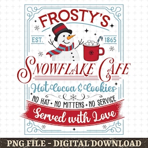 Peut inclure: Un design numérique pour un café, avec un bonhomme de neige avec un chapeau et une écharpe, une tasse rouge avec des guimauves et le texte "Frosty's Snowflake Cafe". Le design comprend les phrases "Hot Cocoa & Cookies" et "Served with Love".