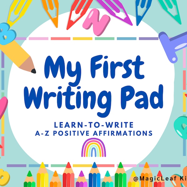 My First Writing Pad Learn to Write A-Z Positive Affirmations Activity Book for Teachers Kindergarten First Second Alphabet Workbook