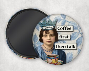 Hilarious Snarky Coffee Ladies Refrigerator Magnet